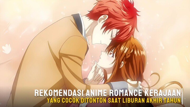 Rekomendasi anime romance kerajaan yang cocok ditonton saat liburan akhir tahun