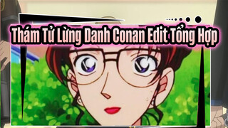 Thám Tử Lừng Danh Conan Edit Tổng Hợp