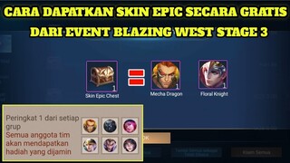 CARA MENDAPATKAN SKIN EPIC SECARA GRATIS DARI EVENT BLAZING WEST STAGE 3 MOBILE LEGENDS - MLBB