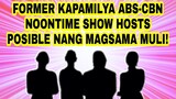 FORMER KAPAMILYA ABS-CBN NOONTIME SHOW HOSTS POSIBLE NANG MAGSAMA MULI!
