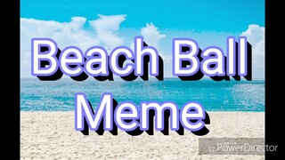 Gacha Studio: Beach Ball Meme