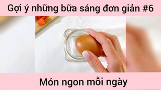 Những bữa sáng đơn giản dễ làm p6