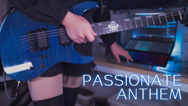 压！很强的压！ PASSIONATE ANTHEM！！！电吉他翻弹