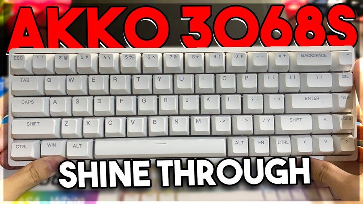 AKKO 3068S Shine-Through Keyboard Unboxing and Review + Shimmer XDA Keycap