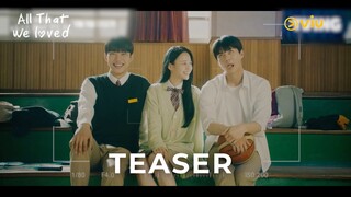 Teaser 1 | All That We Loved | Viu