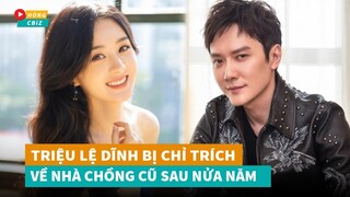 Về nhà chồng cũ sau nửa năm Triệu Lệ Dĩnh bị chỉ trích vì điều này|Hóng Cbiz