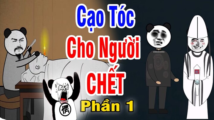 Gấu Đẹp Trai : CẠO TÓC CHO NGƯỜI CHẾT - PHẦN 1 | Phim Ngắn Gấu Đẹp Trai Hài Hước Kinh Dị