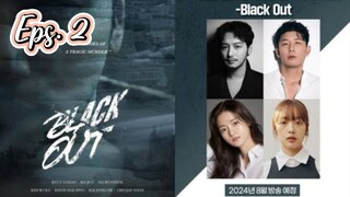 Black Out (2024) Eps.2 SUB INDO