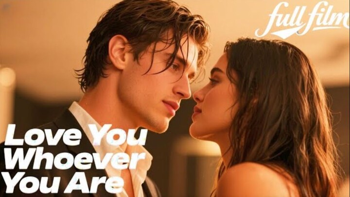 Full Movie  Love You Whoever You Are  Alpha Perfect Love #drama #werewolf
