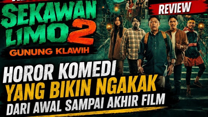 REVIEW SEKAWAN LIMO 2 : GUNUNG KLAWIH - HOROR KOMEDI YANG BIKIN NGAKAK DARI AWAL SAMPAI AKHIR FILM