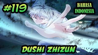 Dushi Zhizun ch 119 Bahasa Indonesia