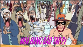 NHÀ HÀNG BÃO TÁP Oan gia Smoker vs Ace ft Luffy cười sặc cơm