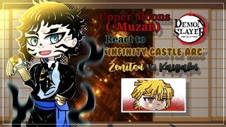 Upper Moons (+Muzan) react to '𝐈𝐧𝐟𝐢𝐧𝐢𝐭𝐲 𝐂𝐚𝐬𝐭𝐥𝐞 𝐀𝐫𝐜' | Zenitsu vs Kaigaku | Demon Slayer |