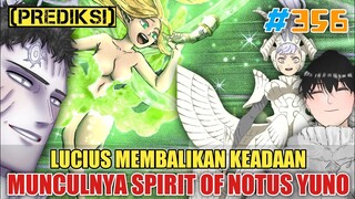 [PREDIKSI] MUNCULNYA SPIRIT OF NOTUS❗LUCIUS MEMBALIKAN KEADAAN❗MORGEN ACIER BERAKSI❗BLACK CLOVER 357