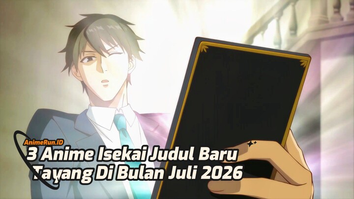 MC Masuk Isekai Ini Beda Loh, Inilah 3 Anime Isekai Judul Baru Tayang Di Juli 2026
