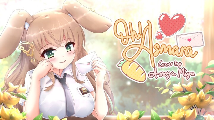 【Oh! Asmara 】@KoboKanaeru  || Cover by Amaya Miyu #kobokanaeru #vtuber #AsmaraUntukKobo