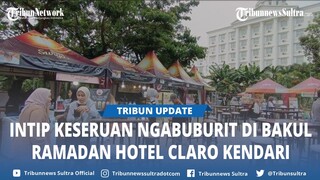 Ngabuburit Seru di Bakul Ramadan Hotel Claro Kendari Sultra, Ada Live Music dan Beragam Kuliner