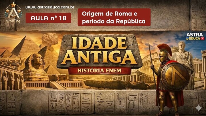 📖 História ENEM - Idade Antiga - Aula 18 | Origem de Roma 🏛️ Monarquia e República 🧠