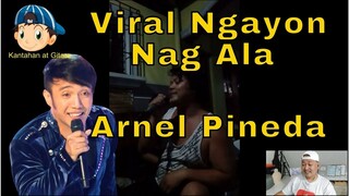 VIRAL NGAYON NAG ALA ARNEL PINEDA