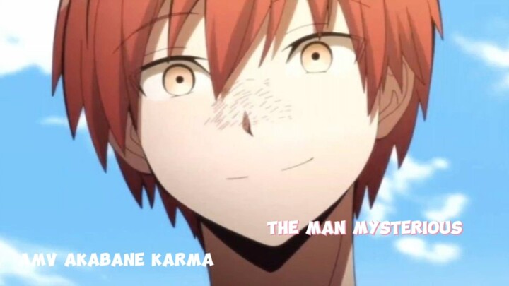 AMV Akabane Karma ( cruel man and Mysterious Personality)