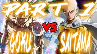 GOKU VS SAITAMA | PART 1