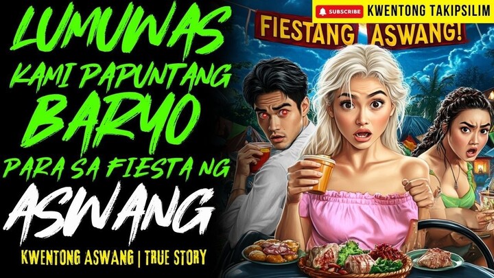 DUMAYO KAMI SA FIESTA SA BARYO NG ASWANG Kwentong Aswang | True Story | 01-26-2026