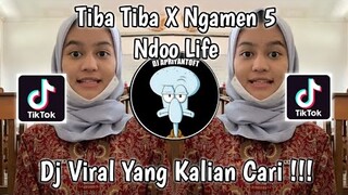 DJ TIBA TIBA X NGAMEN 5 NDOO LIFE VIRAL TIK TOK TERBARU 2022 YANG KALIAN CARI !