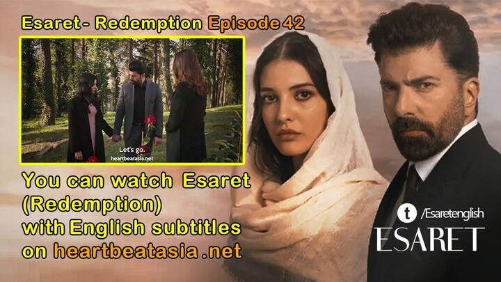 Esaret - Redemption Episode 42