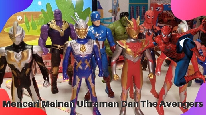 Mencari Mainan Ultraman Dan Spiderman 002 Menemukan Mainan Ultraman Roso, Zero, Ginga Keren Baru