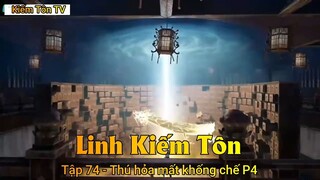 Linh Kiếm Tôn Tập 74 - Thú hỏa mất khống chế P4