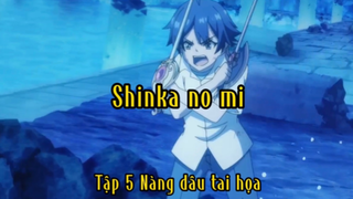 Shinka no mi_Tập 5 Nàng dâu tai họa