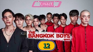 🇹🇭 [SUN] 𝐓𝐇𝐄  𝐁 𝐀 𝐍 𝐆 𝐊 𝐎 𝐊  𝐁 𝐎 𝐘 𝐒 |  12 FINALE