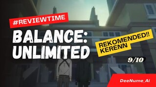 #ReviewTime Anime Balance : Unlimited