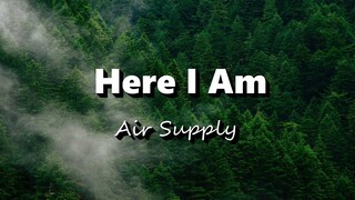 Here I Am - Air Supply (Lyrics)