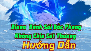 Diona  Đánh Sói Bắc Phong Không Chịu Sát Thương  Hướng Dẫn