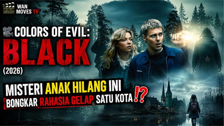 🎬COLORS OF EVIL: BLACK (2026) SUB INDO⁉️