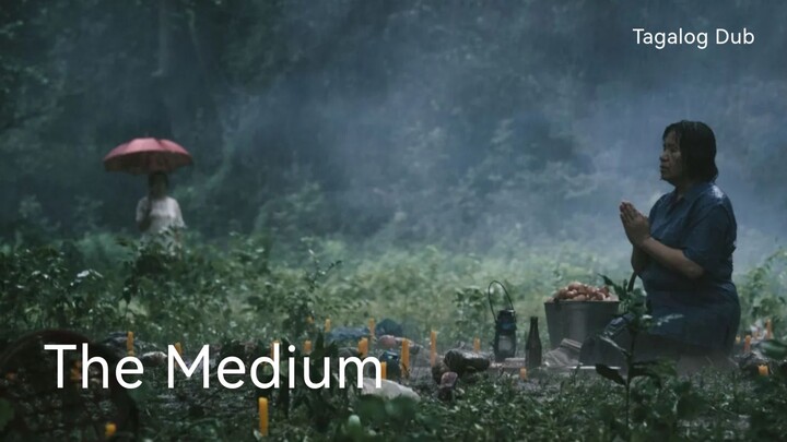 The Medium (Tagalog Dub)