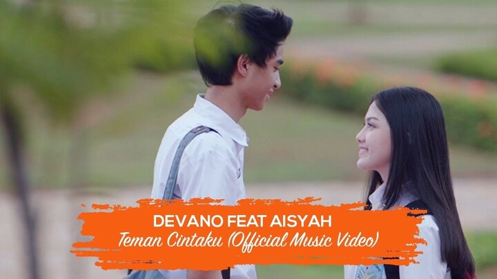 Devano Danendra Feat Aisyah Aqilah - Teman Cintaku  (Official Music Video)