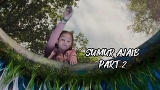 SUMUR AJAIB PART 2