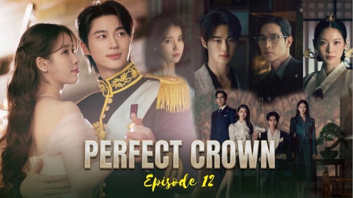 Perfect Crown Episode 12 Ending Preview | Mungkinkah Happy Ending⁉️