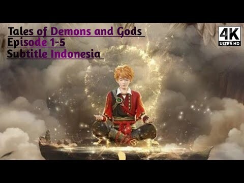 [ Season 8 ] Tales of Demons and Gods Episode 1-5 Subtitle Indonesia