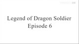 Legend of Dragon Soldier Episode 6 Sub Indo