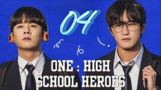 ONE; High School Heroes - Episode 4 [Eng Sub]