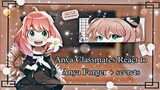 Anya classmates React to Anya Forger  And ???  |•spyxfamily•|~