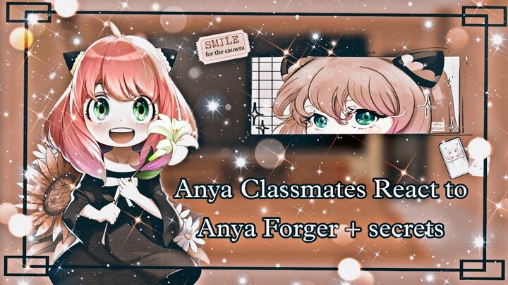 Anya classmates React to Anya Forger  And ???  |•spyxfamily•|~