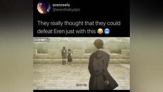 Eren is Cold af 🥶 aot aotseason4 eren levi mikasa armin anime weeb otaku