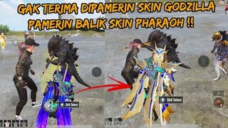 GAK TERIMA DIPAMERIN SKIN GODZILLA LANGSUNG PAMERIN BALIK PAKAI SKIN PHARAOH LEVEL MAX - PUBG MOBILE