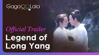 Legend of Long Yang | Official Trailer | Behold the most celebrated gay romance in Chinese history!