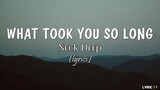 What Took You So Long (lyrics) - Neck Deep