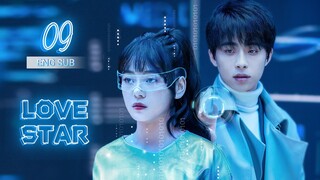 🇨🇳 Love Star (2023) | Episode 9 | Eng Sub | ( 你是我的漫天繁星 第09集 )